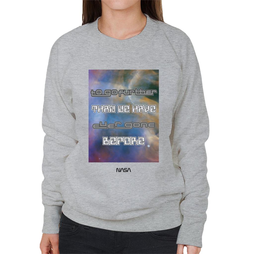 NASA Go Further Than We Have Ever Gone Before Women's Sweatshirt-ALL + EVERY