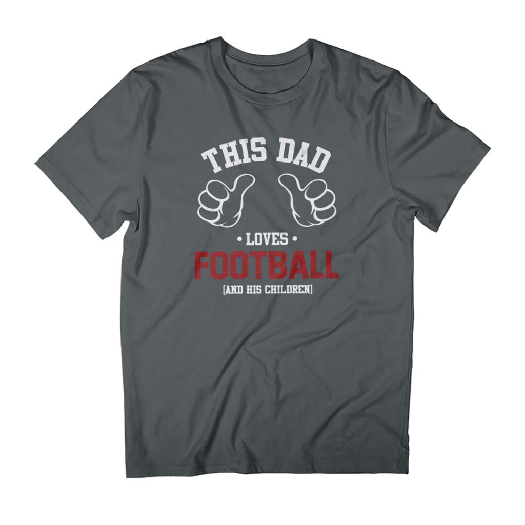 This Dad Loves Football And His Children Men's Father's Day T-Shirt-ALL + EVERY