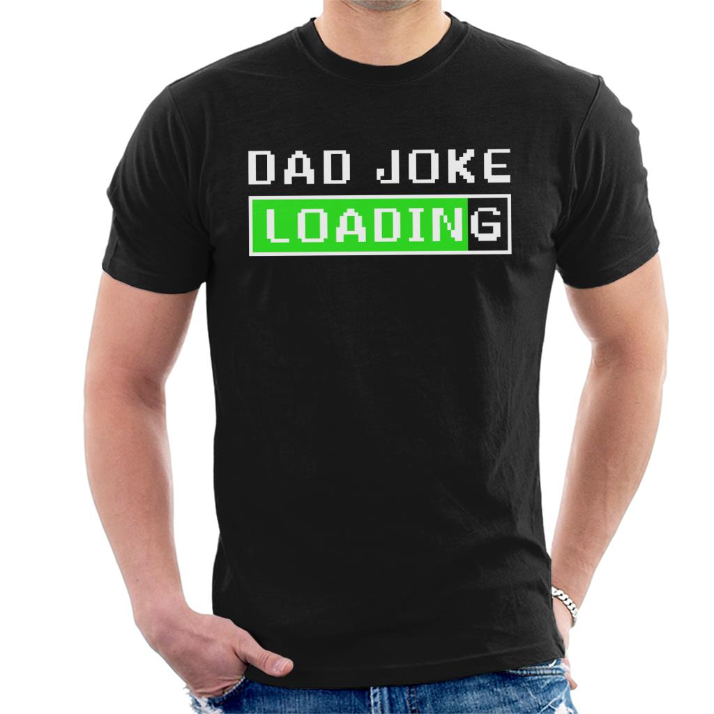 Dad Joke loading Men's T-Shirt-ALL + EVERY