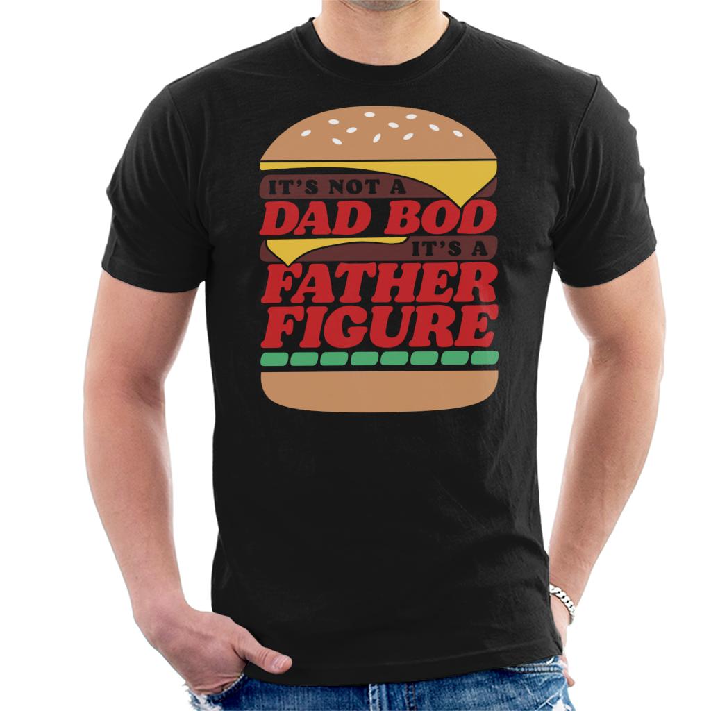 It's Not A Dad Bod It's A Father Figure Fathers Day Men's T-Shirt