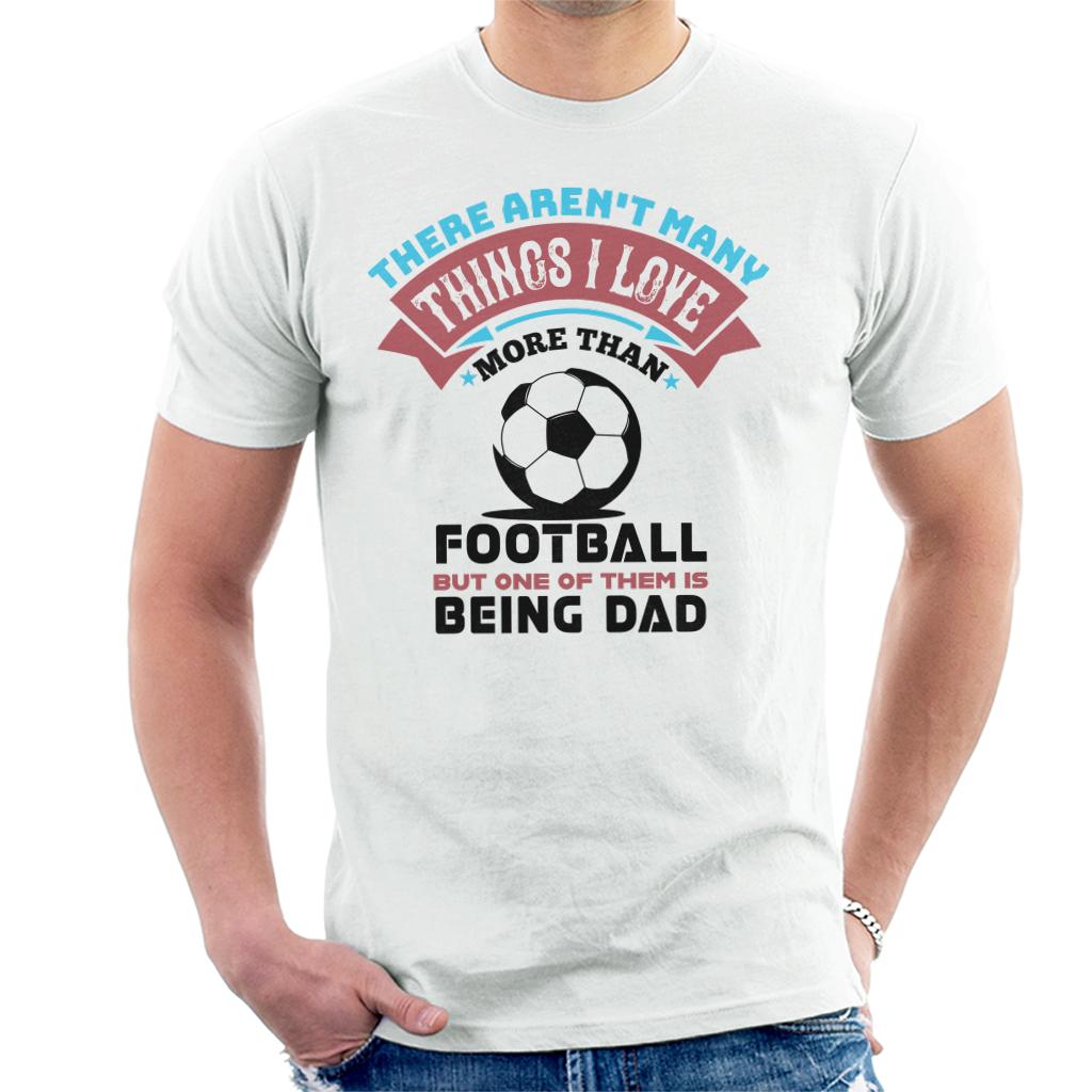 Football And Being A Dad Fathers Day Men's T-Shirt