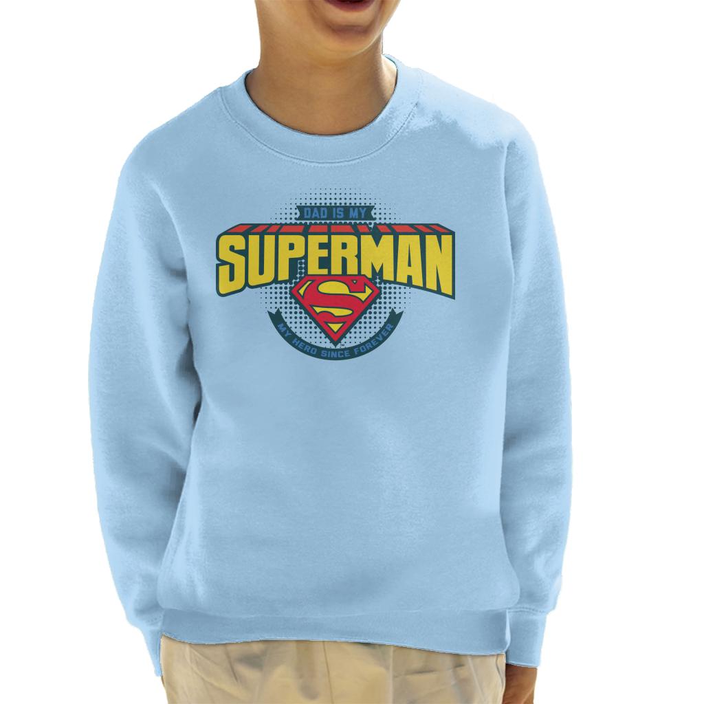 Superman Fathers Day Dad Is My Hero Since Forever Kid's Sweatshirt-ALL + EVERY