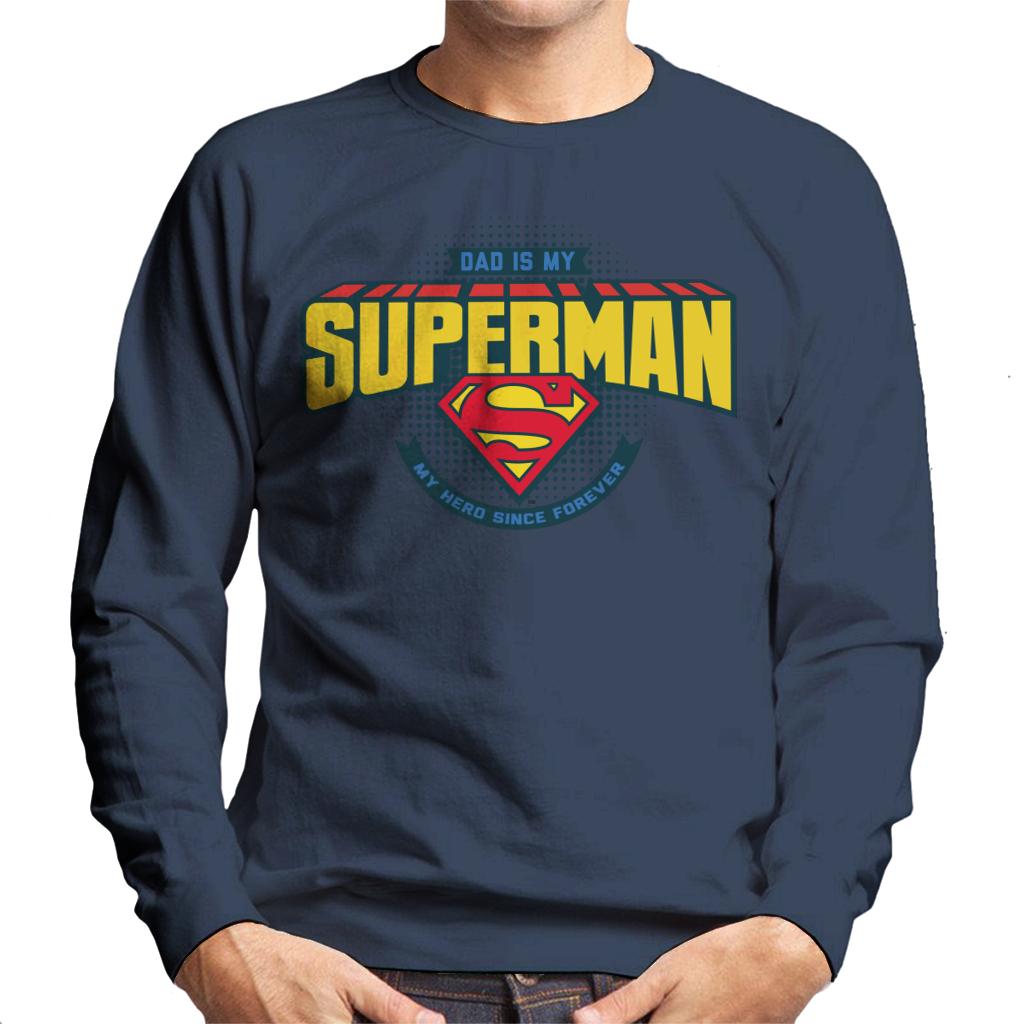 Superman Fathers Day Dad Is My Hero Since Forever Men's Sweatshirt-ALL + EVERY