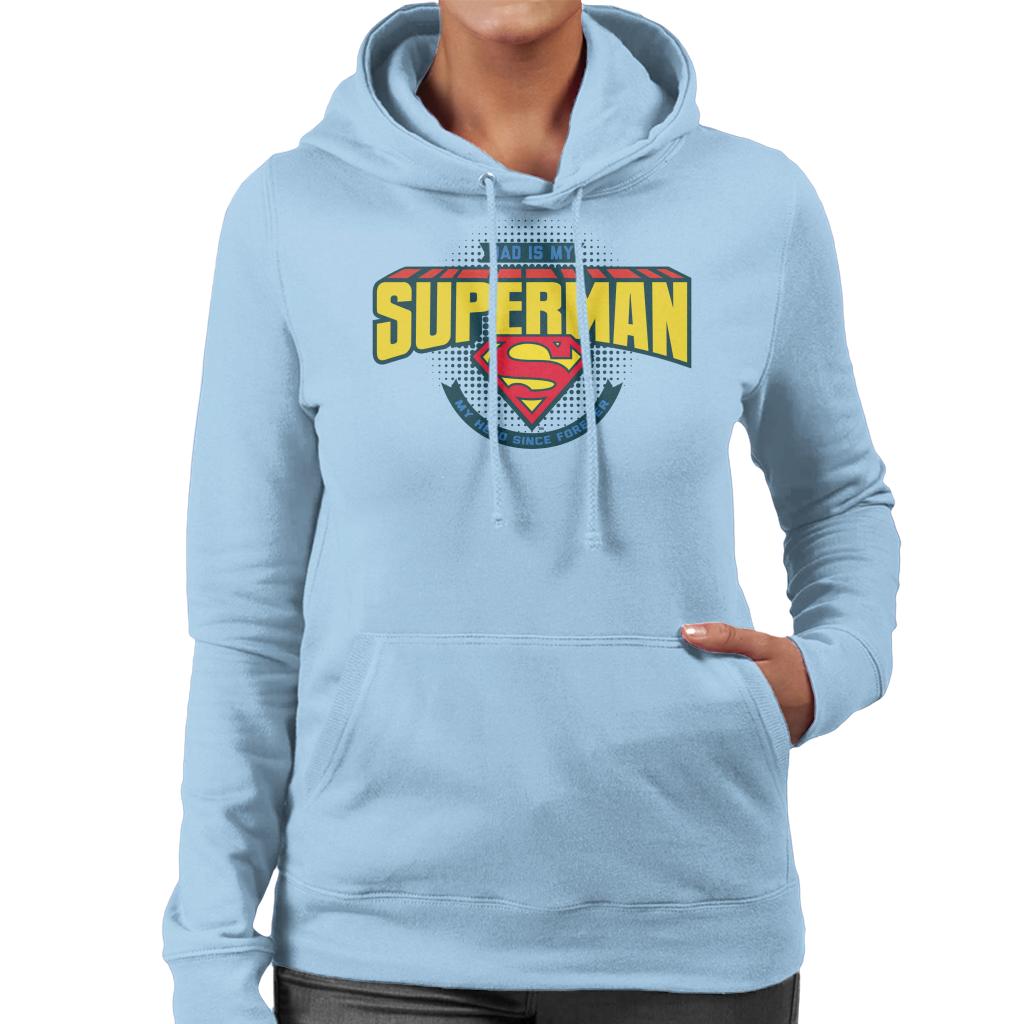 Superman Fathers Day Dad Is My Hero Since Forever Women's Hooded Sweatshirt-ALL + EVERY