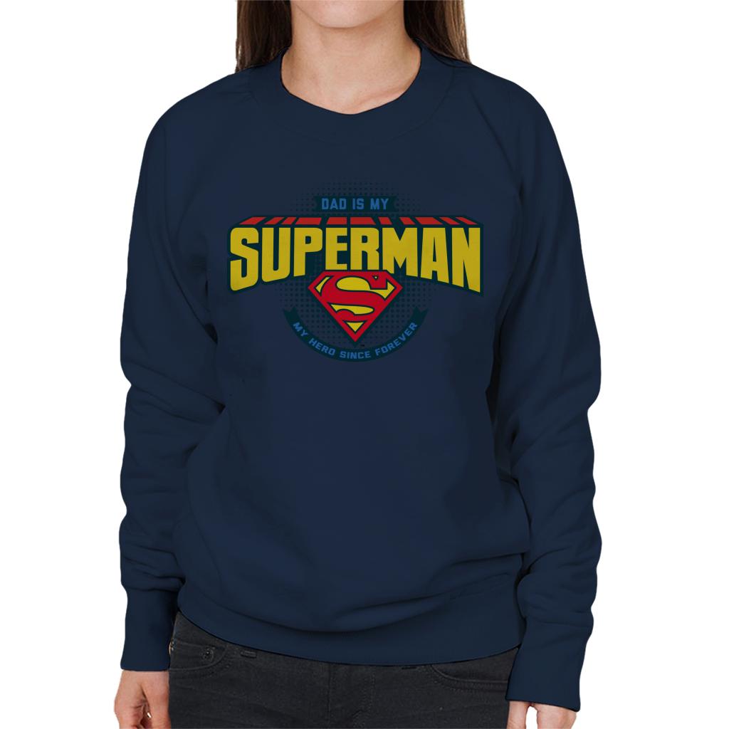 Superman Fathers Day Dad Is My Hero Since Forever Women's Sweatshirt-ALL + EVERY