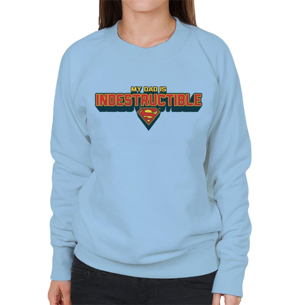 Superman My Dad Is Indestructible Fathers Day Women's Sweatshirt-ALL + EVERY