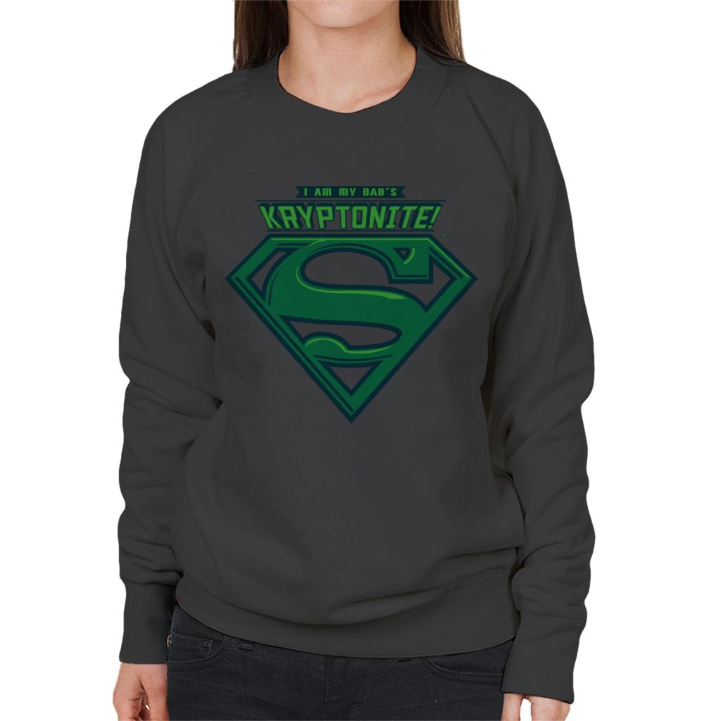 Superman I Am My Dads Kryptonite Fathers Day Women's Sweatshirt-ALL + EVERY