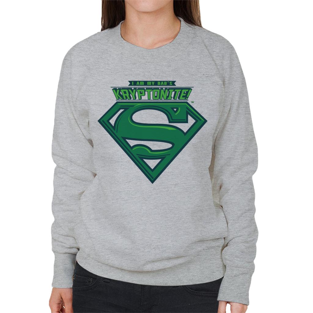 Superman I Am My Dads Kryptonite Fathers Day Women's Sweatshirt-ALL + EVERY