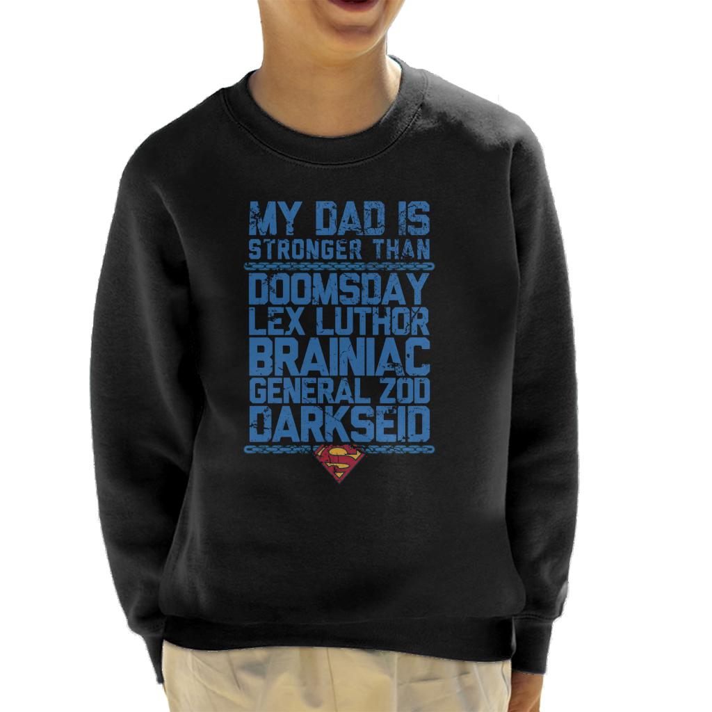 Superman My Dad Is Stronger Than Villains Fathers Day Kid's Sweatshirt-ALL + EVERY