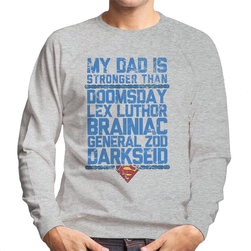 Superman My Dad Is Stronger Than Villains Fathers Day Men's Sweatshirt-ALL + EVERY