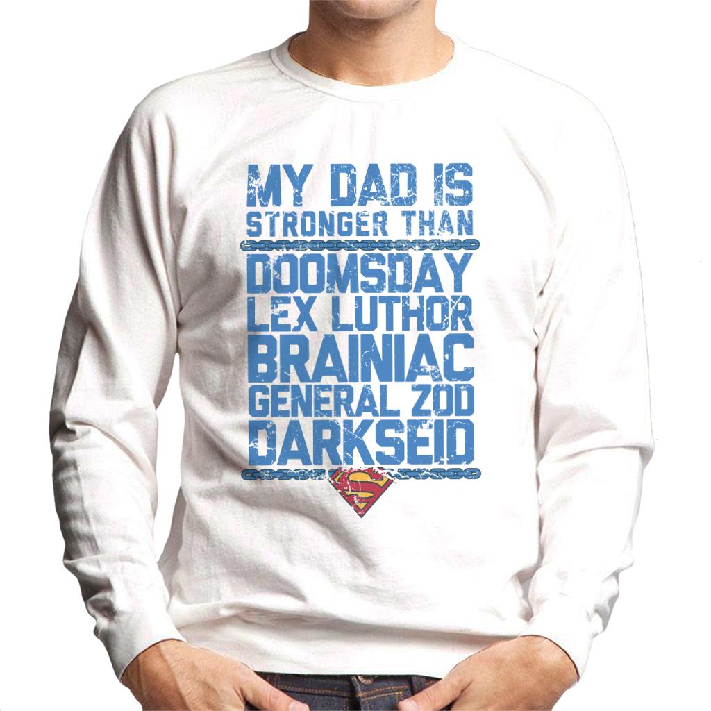 Superman My Dad Is Stronger Than Villains Fathers Day Men's Sweatshirt-ALL + EVERY