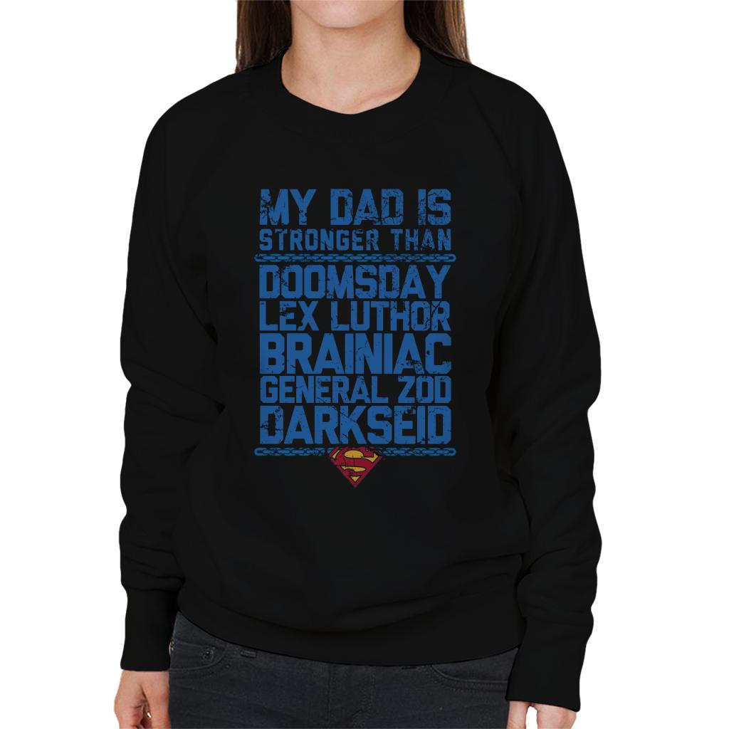 Superman My Dad Is Stronger Than Villains Fathers Day Women's Sweatshirt-ALL + EVERY