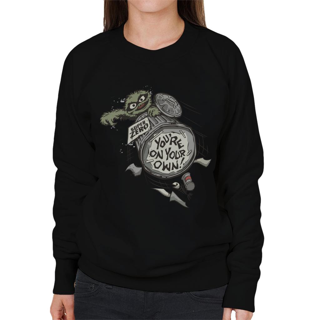 Sesame Street Oscar The Grouch You're On Your Own Women's Sweatshirt-ALL + EVERY