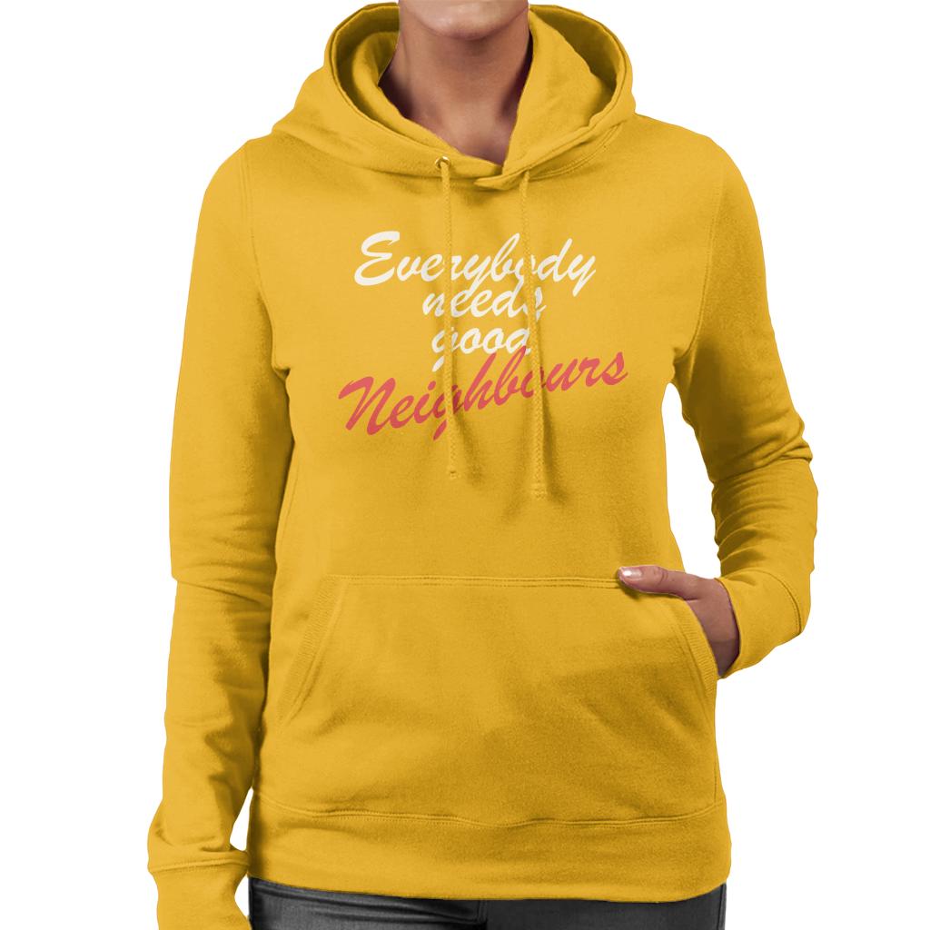 Neighbours Everybody Needs Good Women's Hooded Sweatshirt-ALL + EVERY