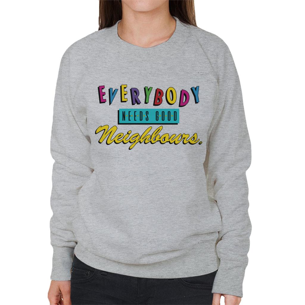 Neighbours Everybody Needs Good Theme Song Women's Sweatshirt-ALL + EVERY