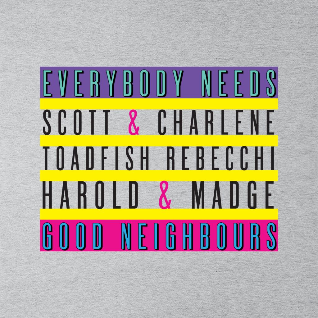 Neighbours Everybody Needs Good Neighbours Women's T-Shirt-ALL + EVERY