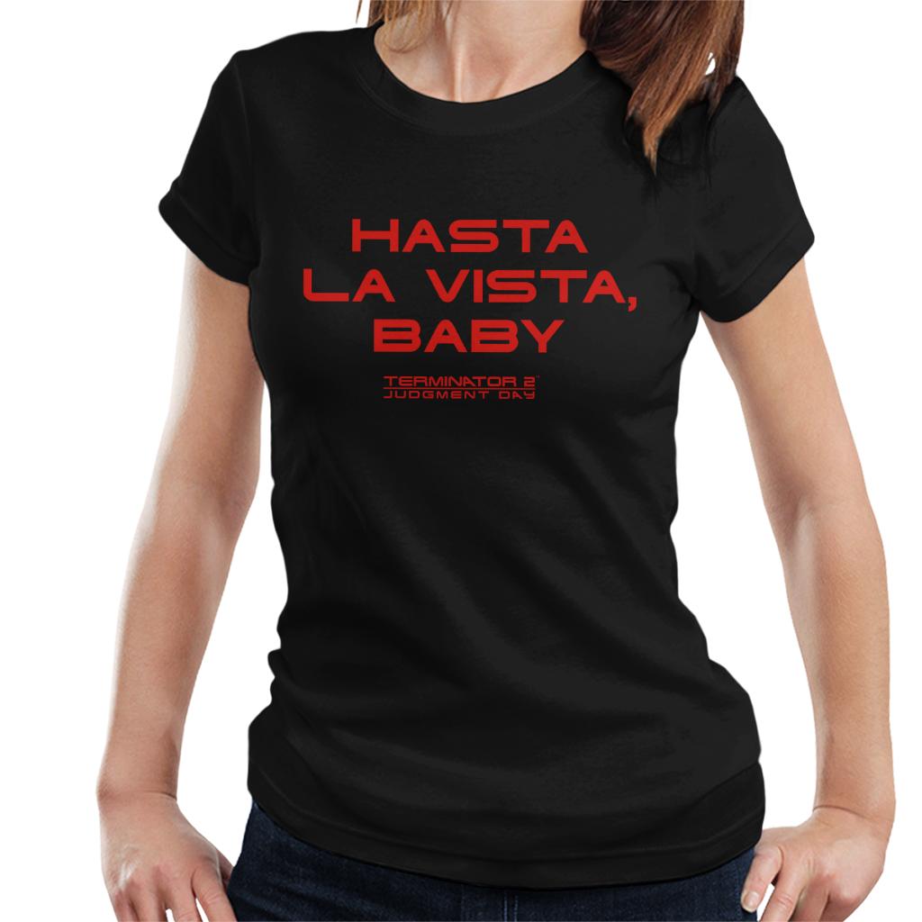 Terminator 2 Judgement Day Hasta La Vista Baby Women's T-Shirt-ALL + EVERY