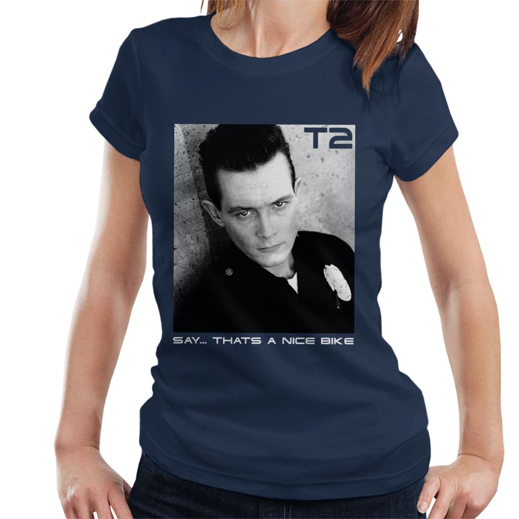 Terminator 2 Judgement Day T 1000 Say That’s A Nice Bike Women's T-Shirt-ALL + EVERY