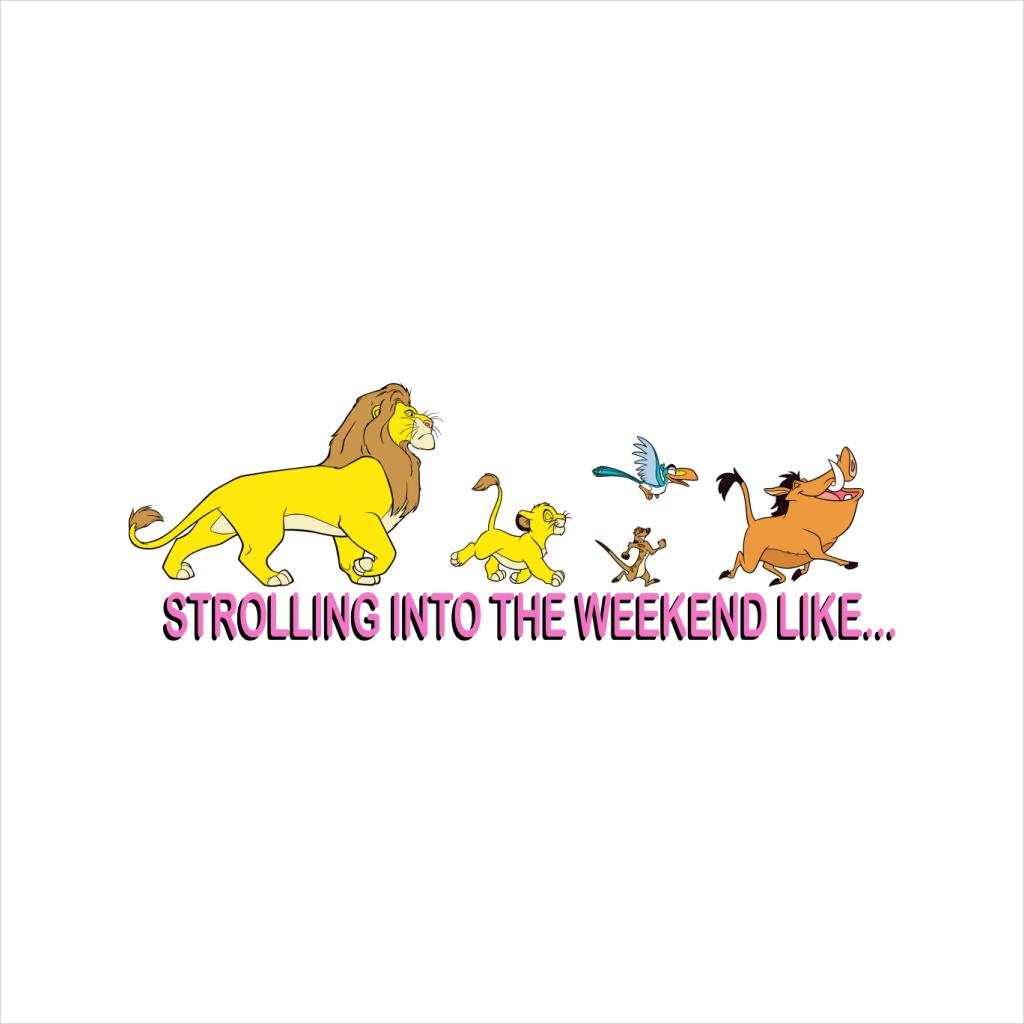 Disney The Lion King Strolling Into The Weekend Like Men's T-Shirt-ALL + EVERY