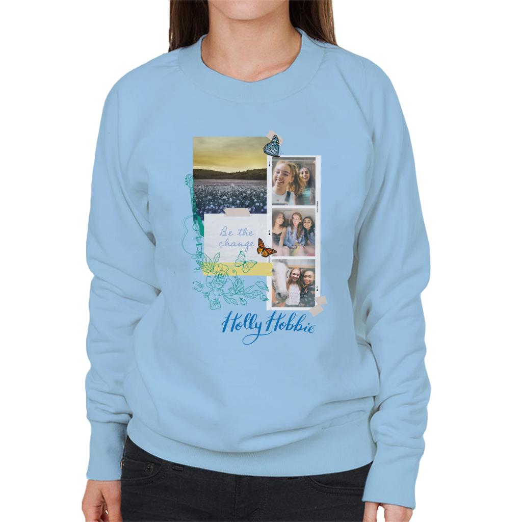 Holly Hobbie Be The Change Women's Sweatshirt-ALL + EVERY