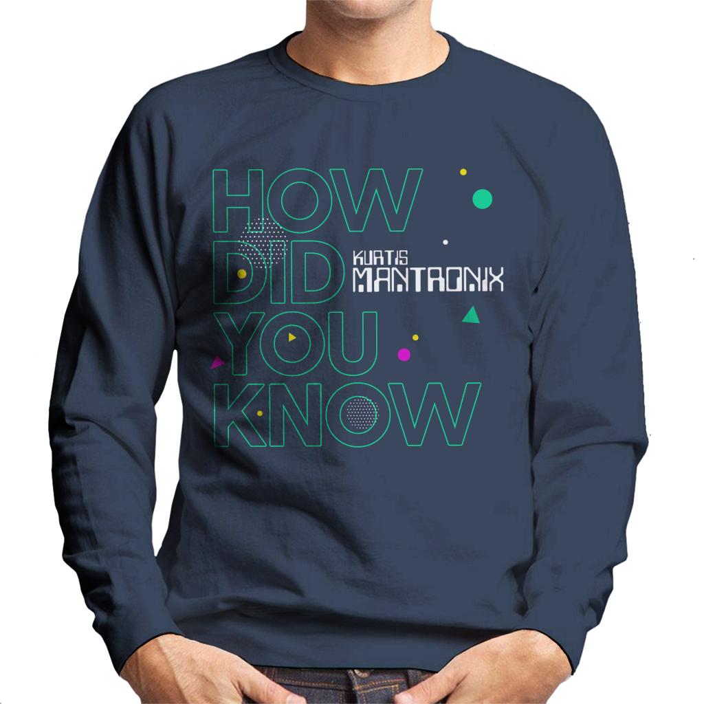 Mantronix How Did You Know Men's Sweatshirt-ALL + EVERY