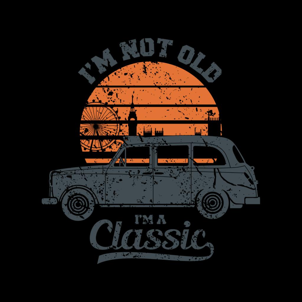 London Taxi Company TX4 Im Not Old Im A Classic Men's T-Shirt-ALL + EVERY