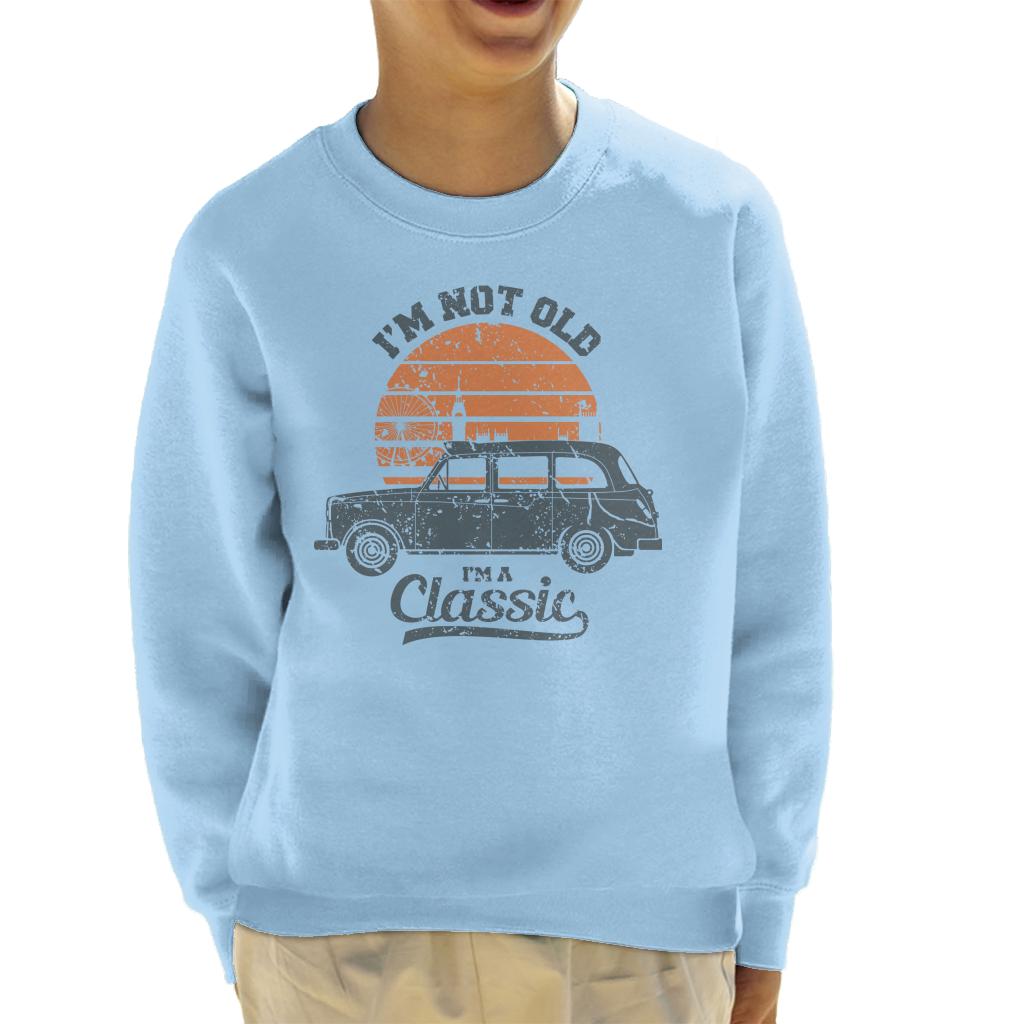 London Taxi Company TX4 Im Not Old Im A Classic Kid's Sweatshirt-ALL + EVERY