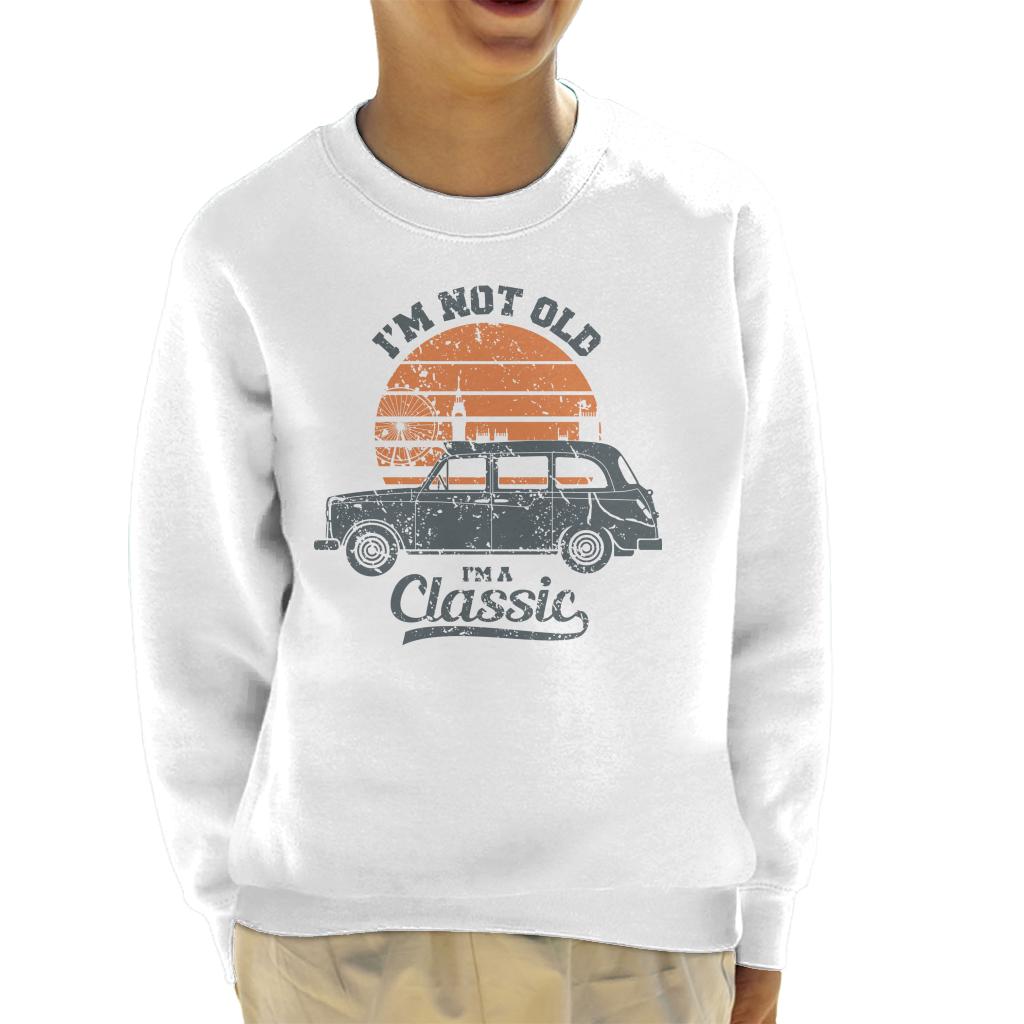 London Taxi Company TX4 Im Not Old Im A Classic Kid's Sweatshirt-ALL + EVERY