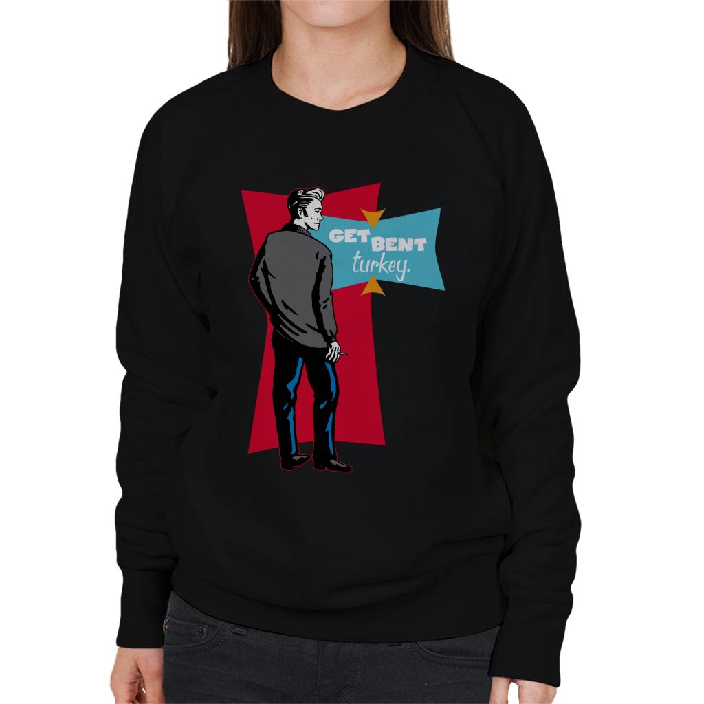 American Graffiti John Get Bent Turkey Women's Sweatshirt-ALL + EVERY