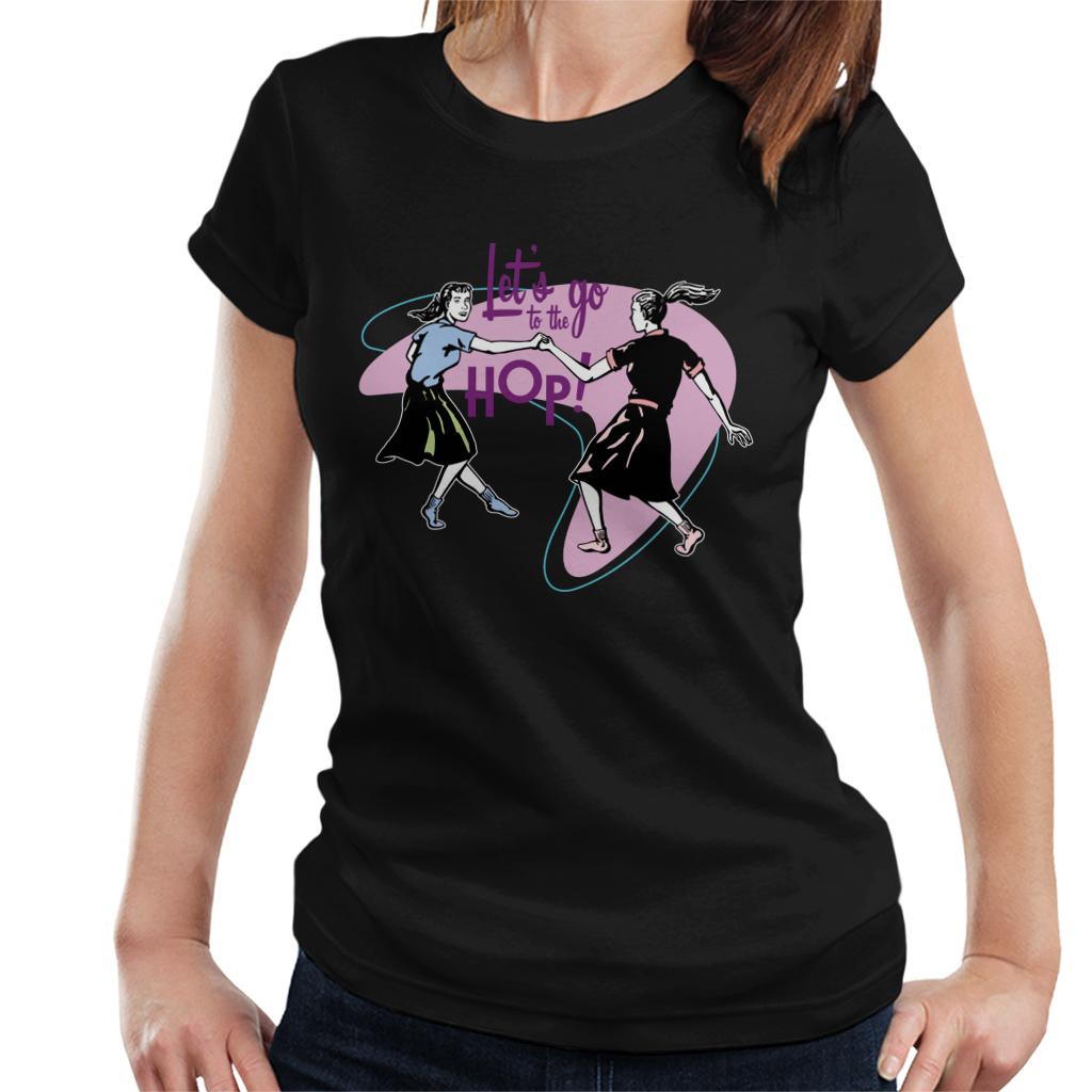 American Graffiti Lets Go To The Hop Women's T-Shirt-ALL + EVERY