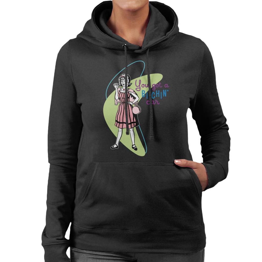 American Graffiti You Got A Bitchin Car Women's Hooded Sweatshirt-ALL + EVERY