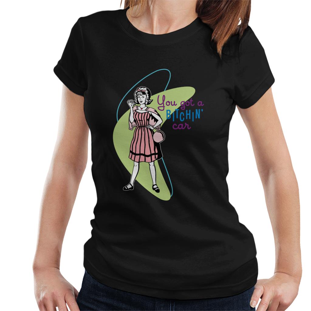 American Graffiti You Got A Bitchin Car Women's T-Shirt-ALL + EVERY