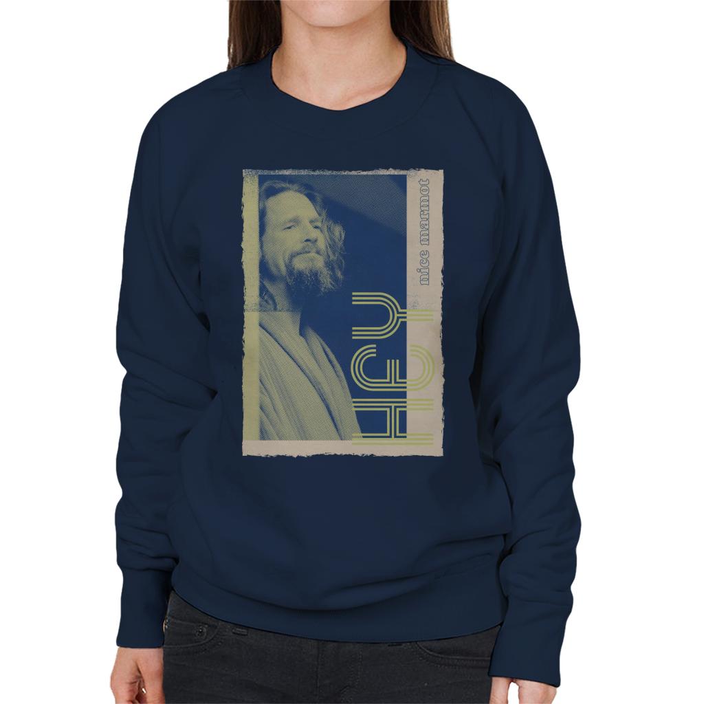 The Big Lebowski The Dude Hey Nice Marmot Nostalgia Women's Sweatshirt-ALL + EVERY