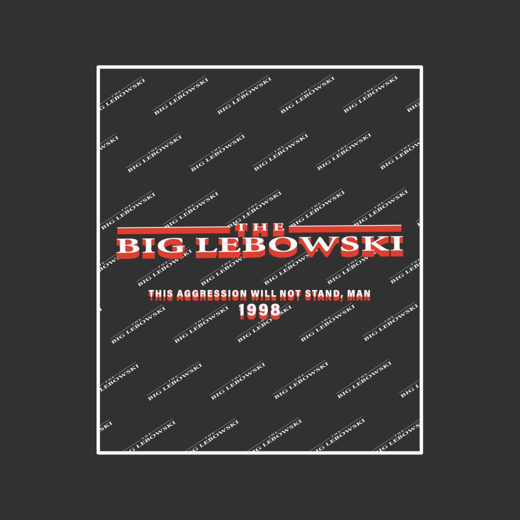 The Big Lebowski This Agression Will Not Stand Man Men's T-Shirt-ALL + EVERY