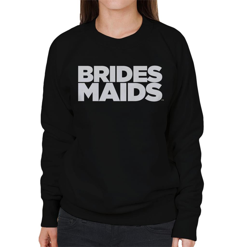 Bridesmaids Logo Bold Women's Sweatshirt-ALL + EVERY