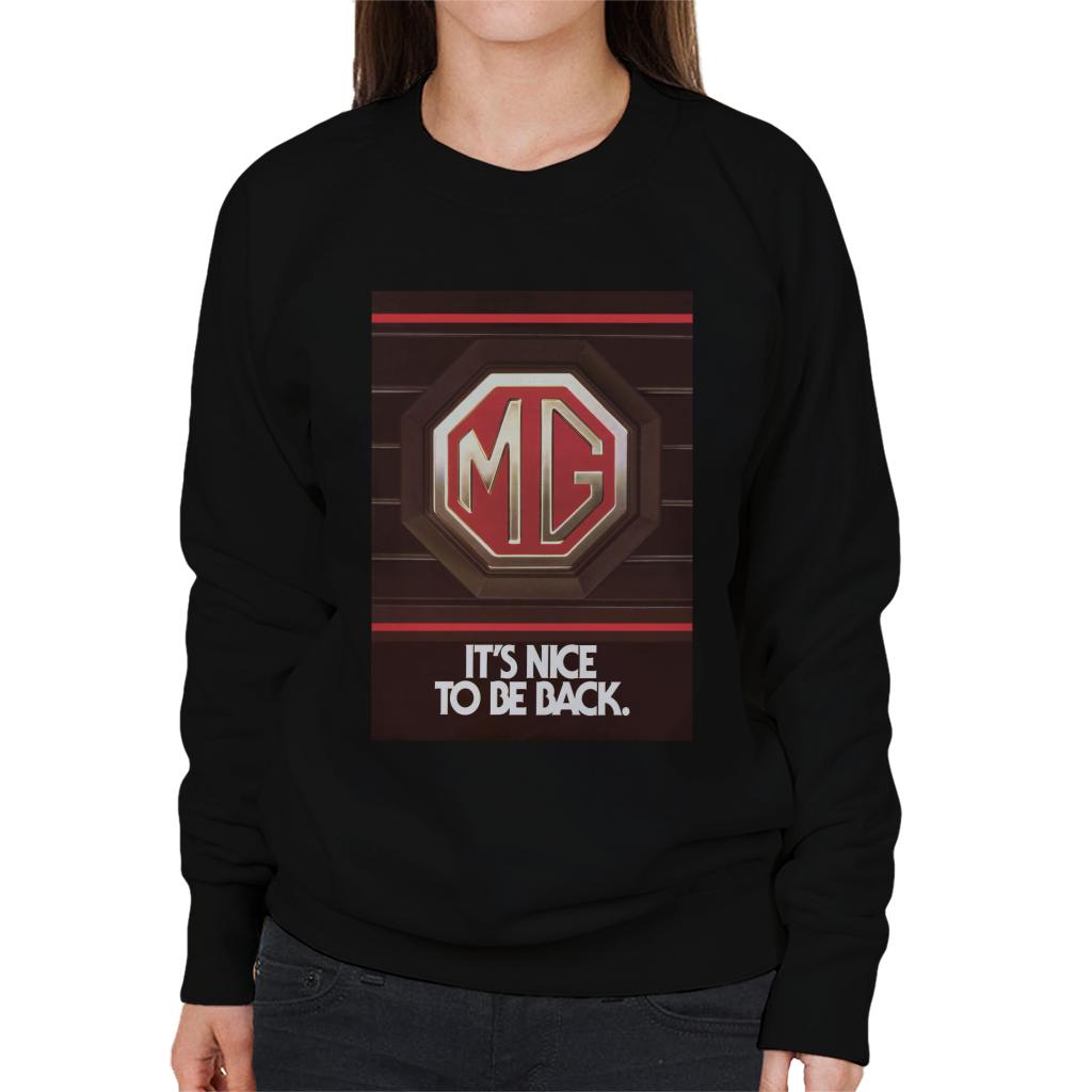 MG Its Nice To Be Back British Motor Heritage Women's Sweatshirt-ALL + EVERY