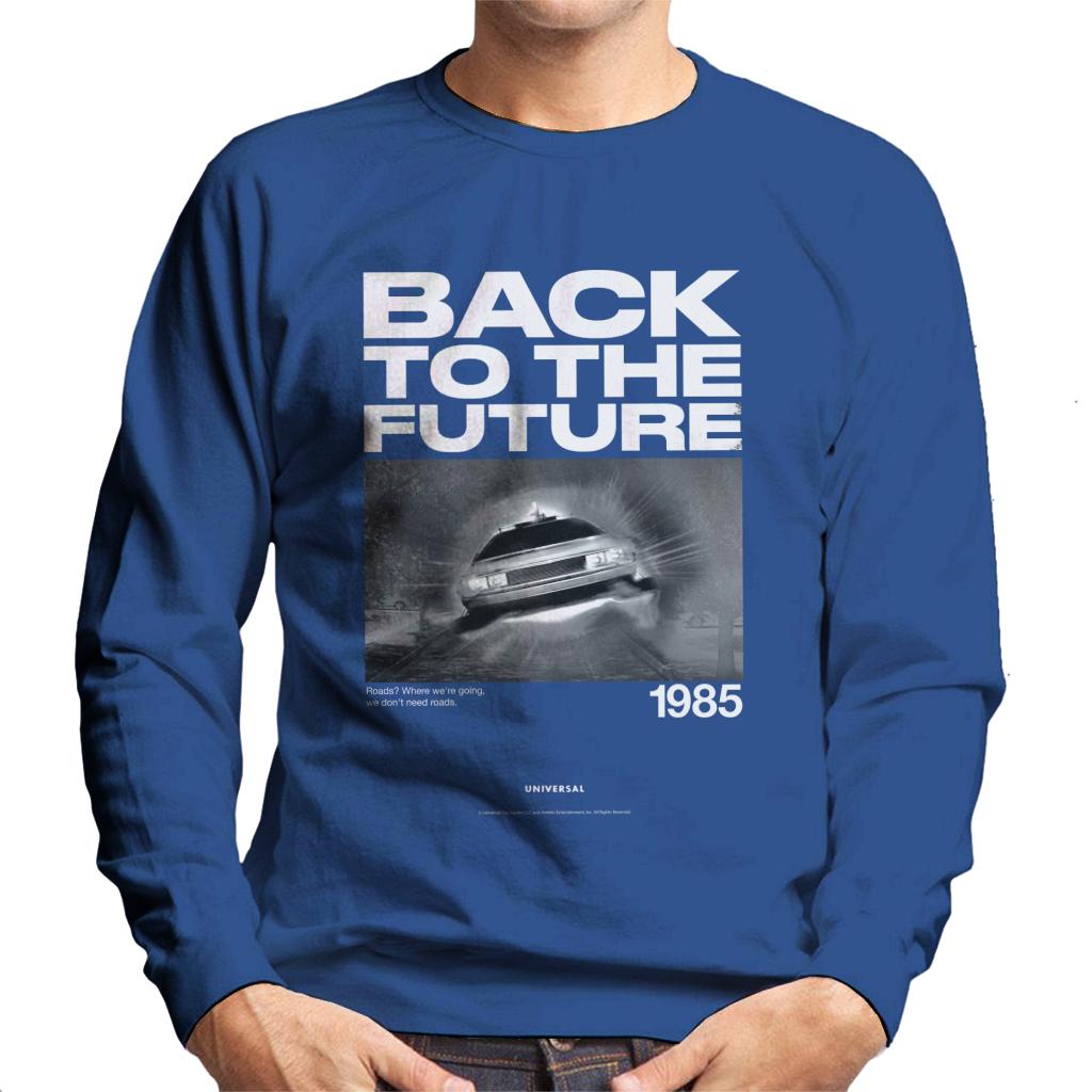 Back to the Future 1985 We Dont Need Roads Men's Sweatshirt-ALL + EVERY