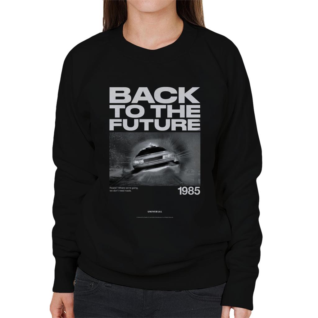 Back to the Future 1985 We Dont Need Roads Women's Sweatshirt-ALL + EVERY