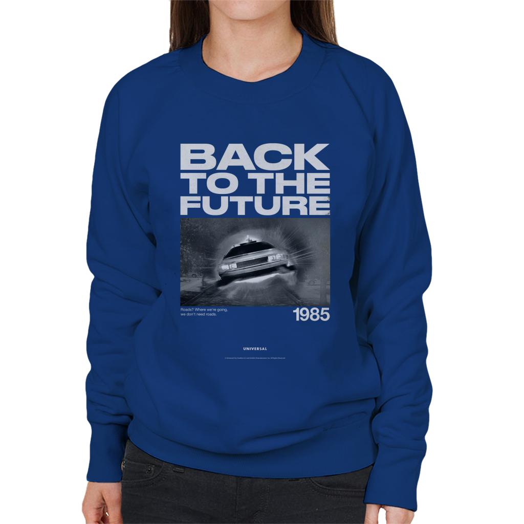 Back to the Future 1985 We Dont Need Roads Women's Sweatshirt-ALL + EVERY