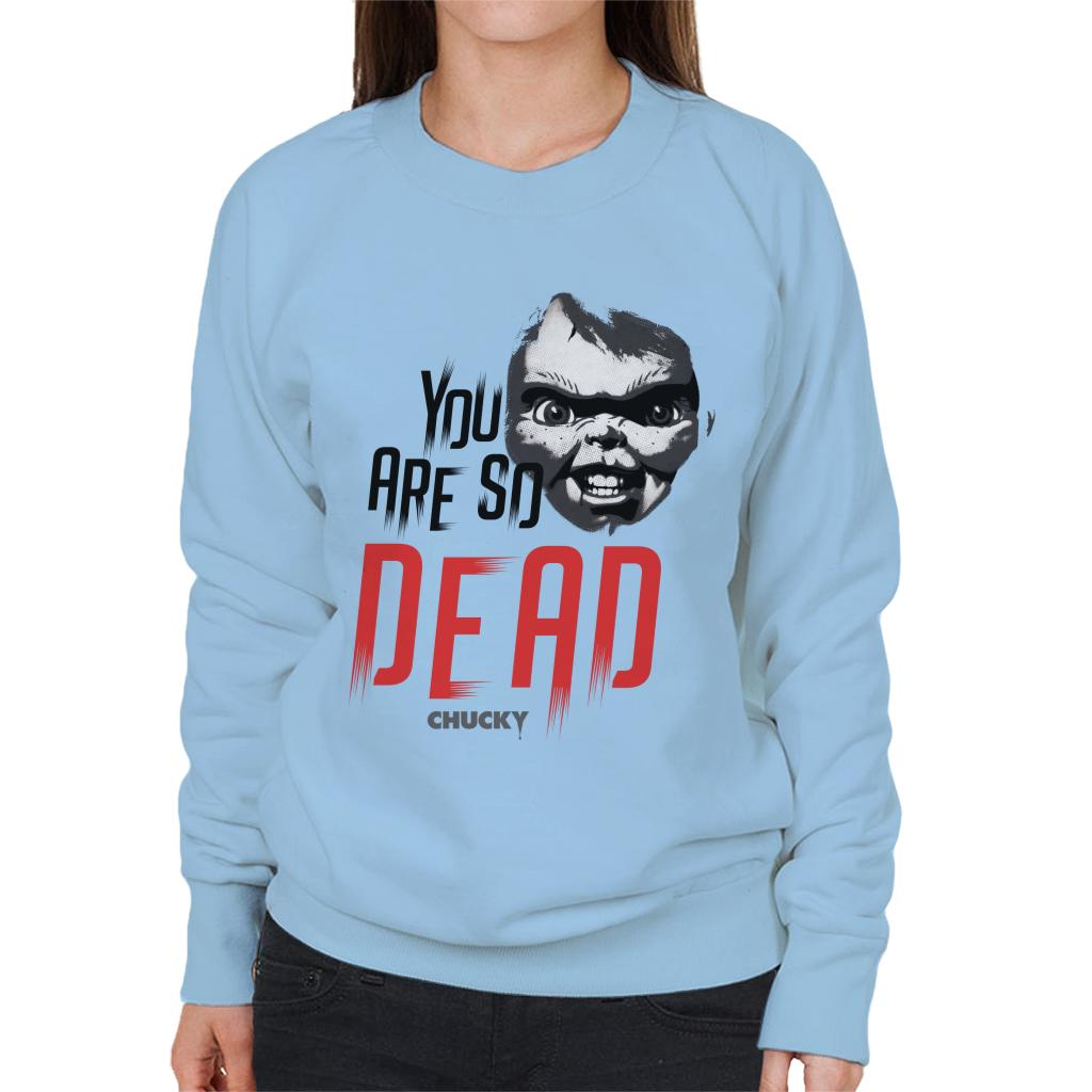 Chucky You Are So Dead Women's Sweatshirt-ALL + EVERY