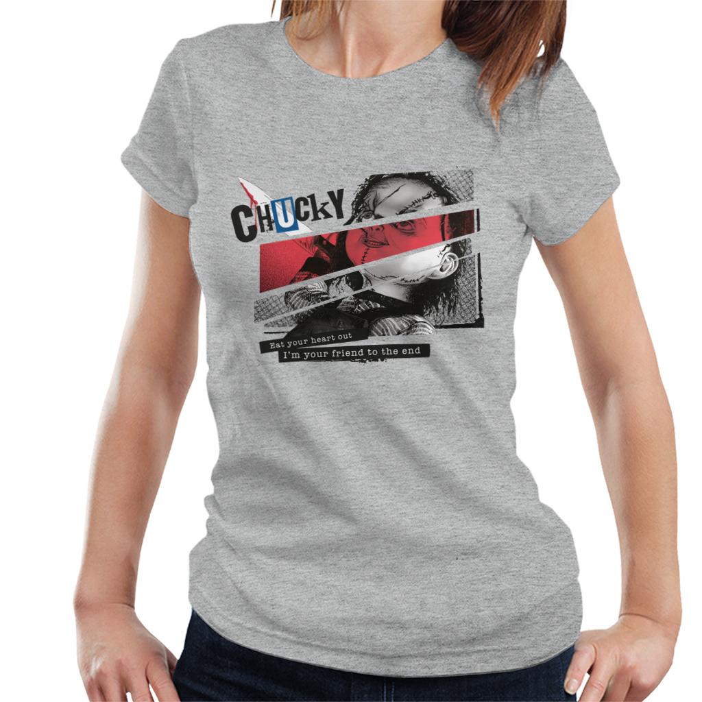 Chucky Eat Your Heart Out Im Your Friend To The End Women's T-Shirt-ALL + EVERY