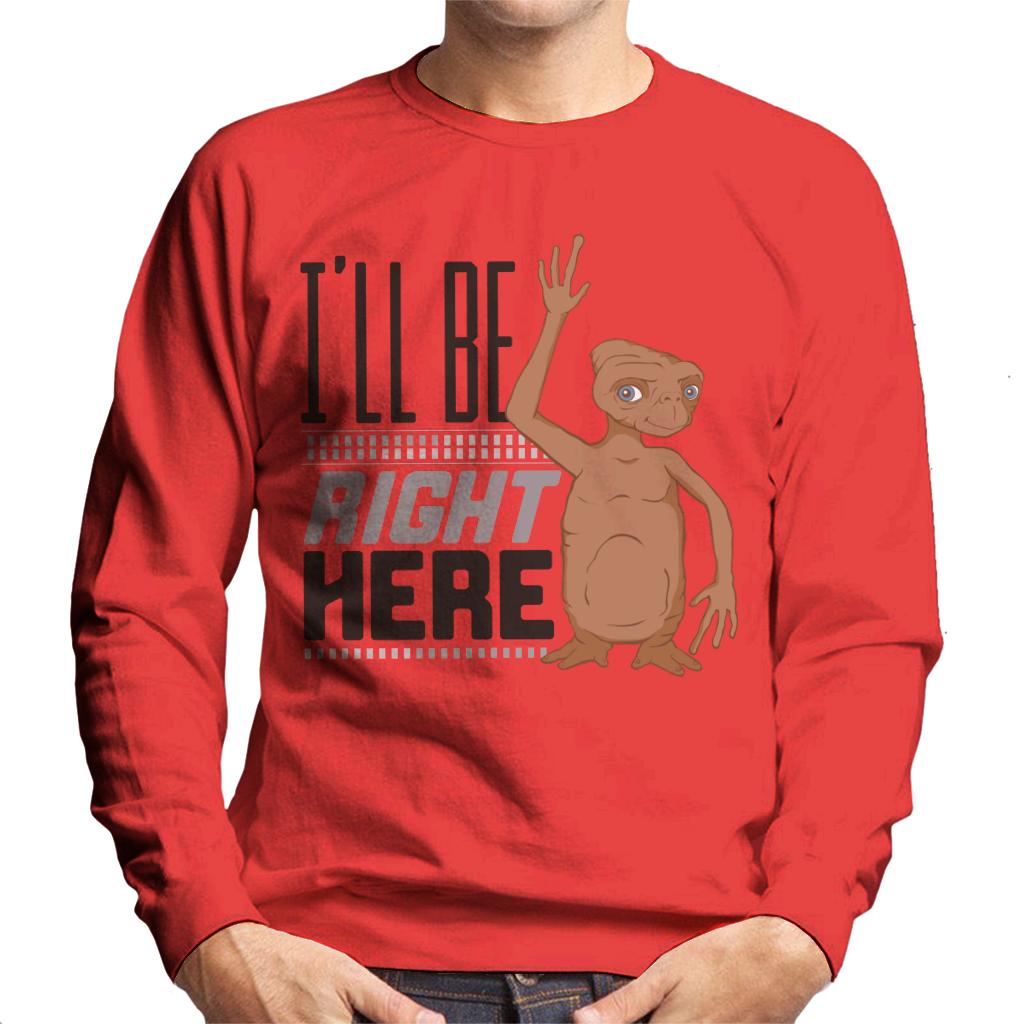 E.T. Ill Be Right Here Men's Sweatshirt-ALL + EVERY