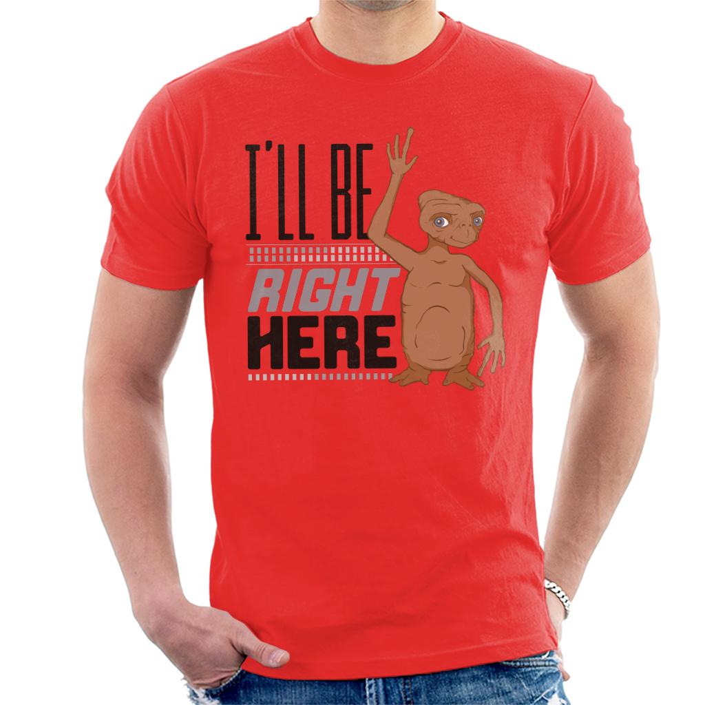 E.T. Ill Be Right Here Men's T-Shirt-ALL + EVERY