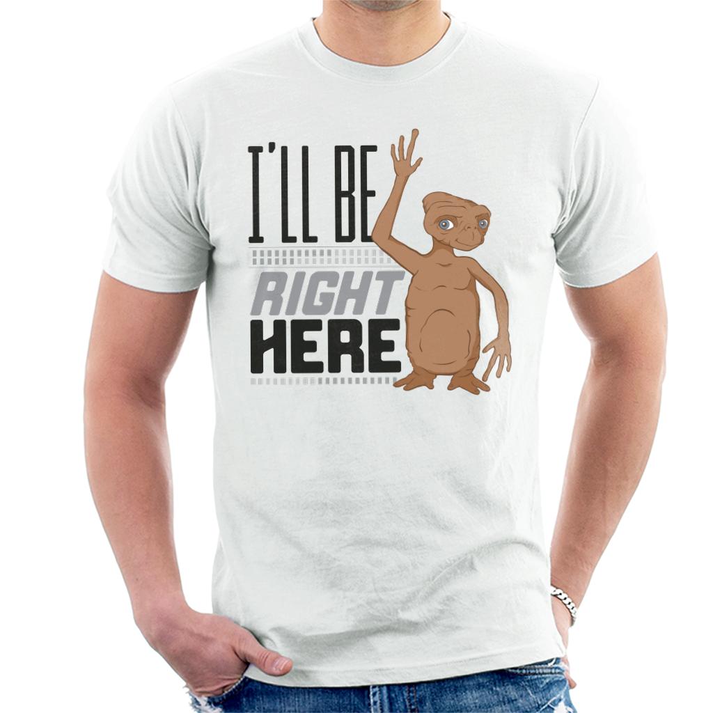 E.T. Ill Be Right Here Men's T-Shirt-ALL + EVERY