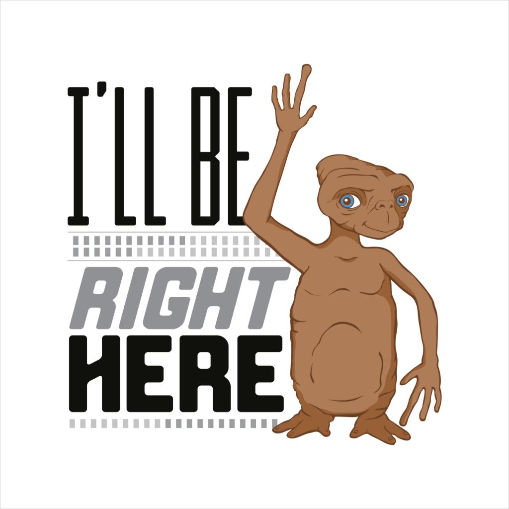 E.T. Ill Be Right Here Men's T-Shirt-ALL + EVERY