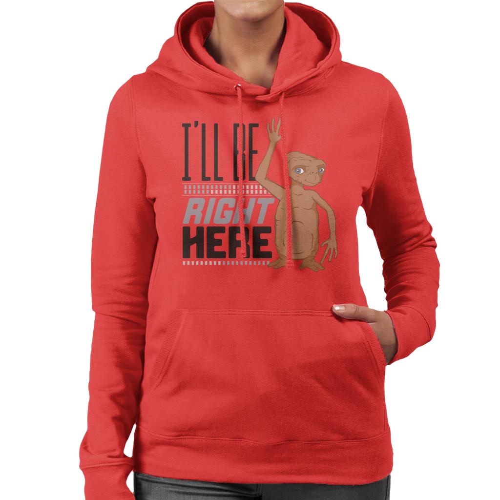 E.T. Ill Be Right Here Women's Hooded Sweatshirt-ALL + EVERY