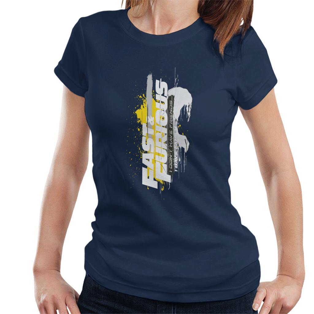 Fast and Furious I Dont Have Friends I Have Family Women's T-Shirt-ALL + EVERY