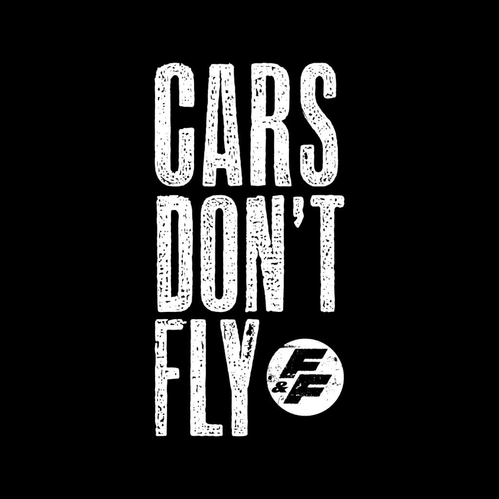 Fast and Furious Cars Dont Fly Women's Sweatshirt-ALL + EVERY