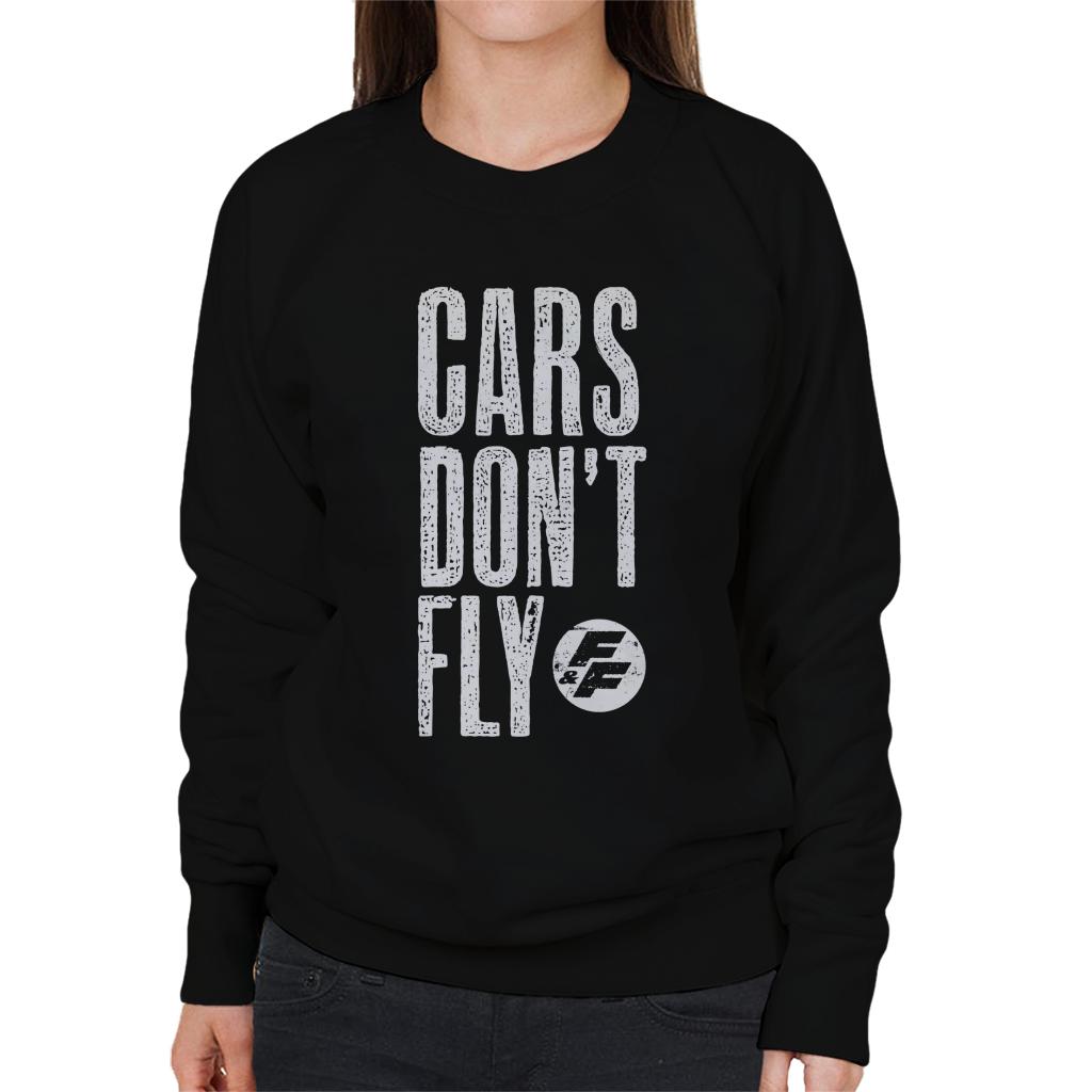 Fast and Furious Cars Dont Fly Women's Sweatshirt-ALL + EVERY