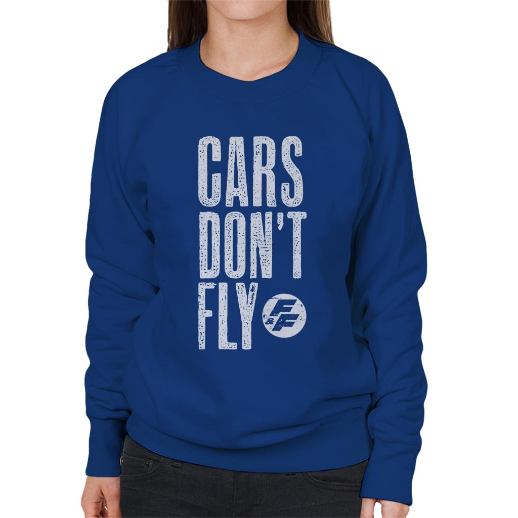 Fast and Furious Cars Dont Fly Women's Sweatshirt-ALL + EVERY